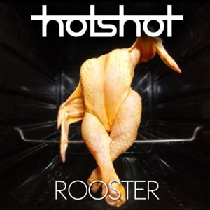 rooster hotshot