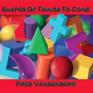 shapes of things to come fred vandenberg
