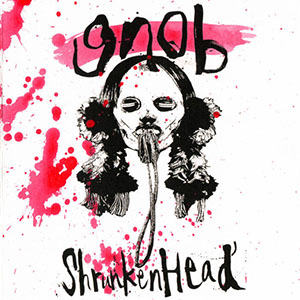 shrunkenheadgnob