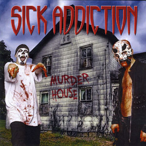 sick addiction murder house