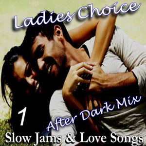 slow jams love songs ladies choice1