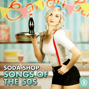 soda shop songs of the 50s