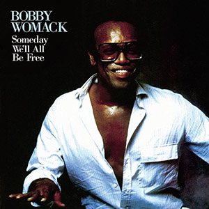 somedaywellallbefreebobbywomack