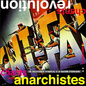 spanish civil war chants anarchistes