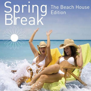spring break beach house edition