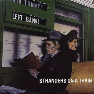 strangers on a train left banke