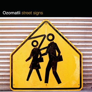 street signs ozomatli