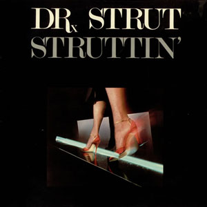 struttin dr strut