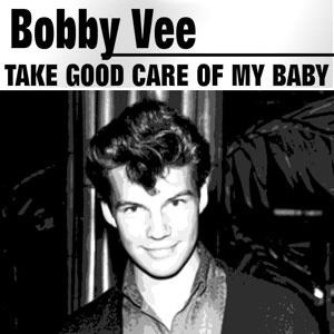 take good care of my baby bobby vee 61