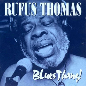 thang blues rufus thomas