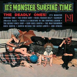the deadly ones monster surfing time