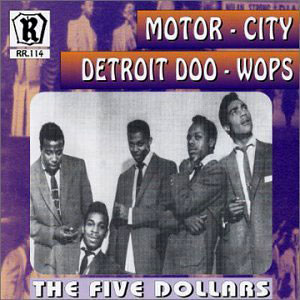 the five dollars motor city doo wops