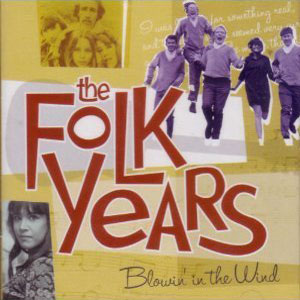 the folk years blowin in the wind