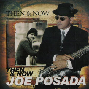 then and now joe posada