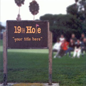 title your here 19th hole