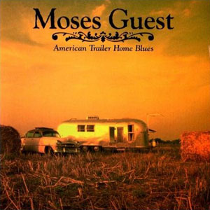 trailer home blues moses guest