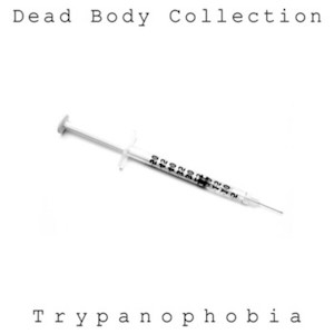 trypanophobiadeadbodycollection