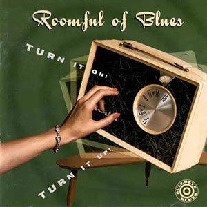 turnitonuproomfulofblues