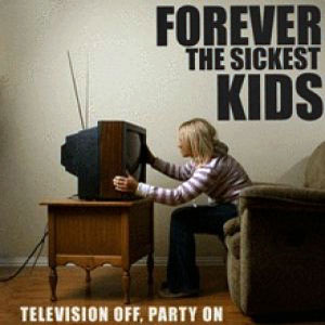 tv set off forever the sickest kids partyon
