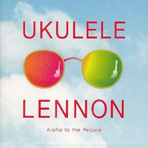 ukulele lennon aloha to the people