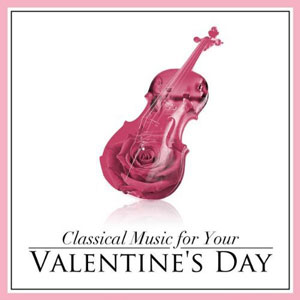 valentinesclassical music for your day