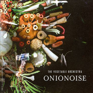 vegetable orchestra onionoise