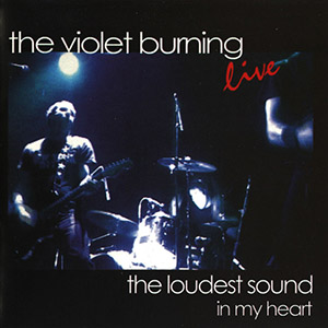 violetburningliveloudestsound