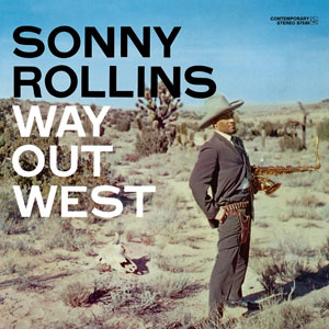 way out west sonny rollins