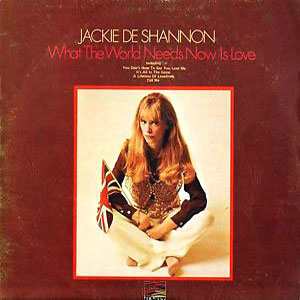 what the world needs now jackie de shannon 65