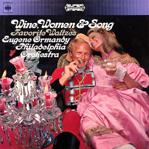 wine women song eugene ormandy