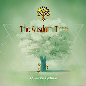 wisdomtreedaywithoutayesterday