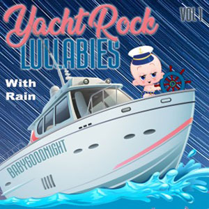 yachtrocklullabiesbabygoodnight