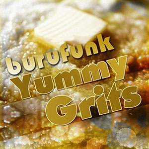 yummygritsburufunk