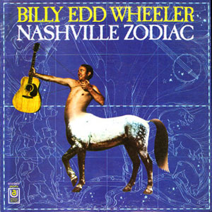zodiac nashville billy edd wheeler